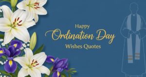 130 Congratulatory Happy Ordination Day Wishes Quotes For Priest, Pastor and Deacon