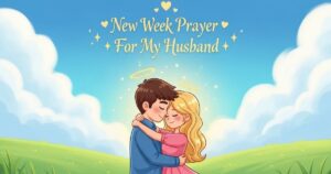 New Week Prayer For My Husband