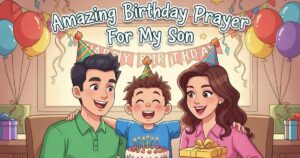 36 Amazing Birthday Prayer For My Son