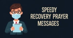 82+ Speedy Recovery Prayer Messages