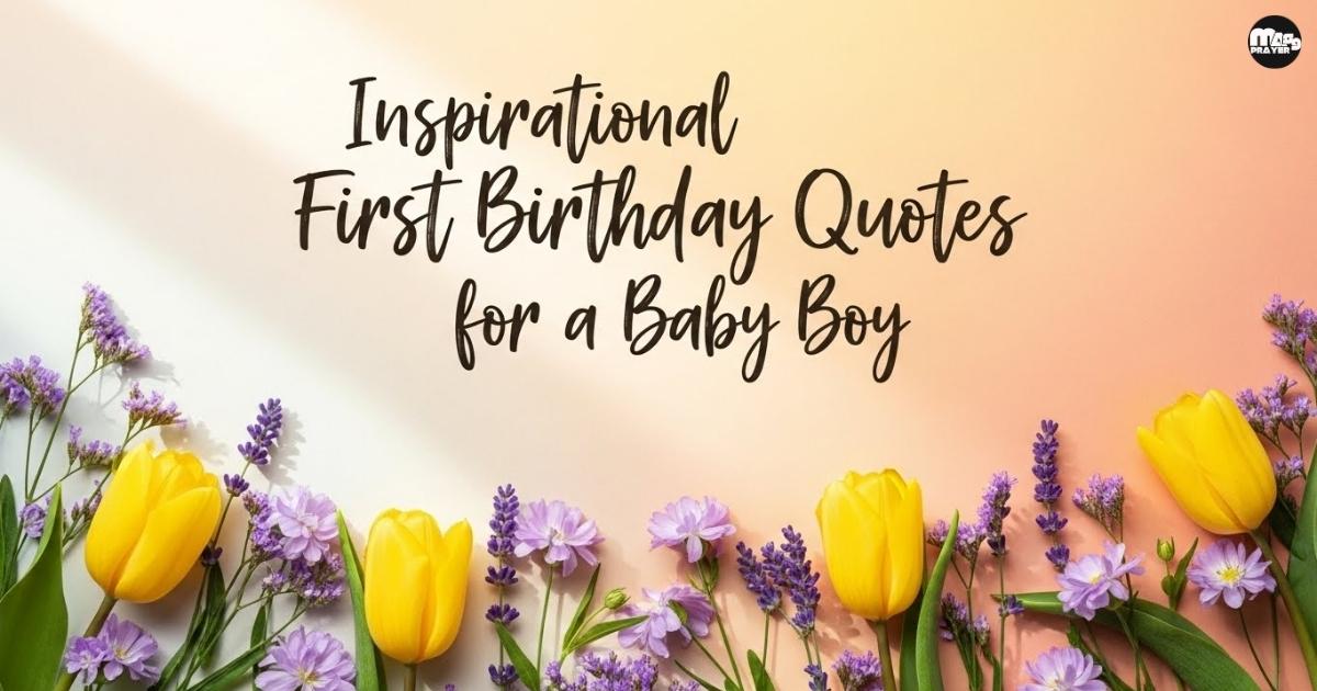 Inspirational First Birthday Quotes for a Baby Boy