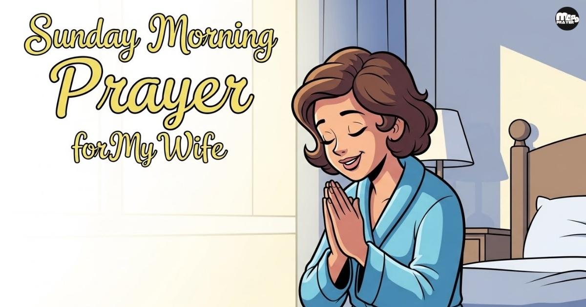Sunday Morning Prayer for My Wife