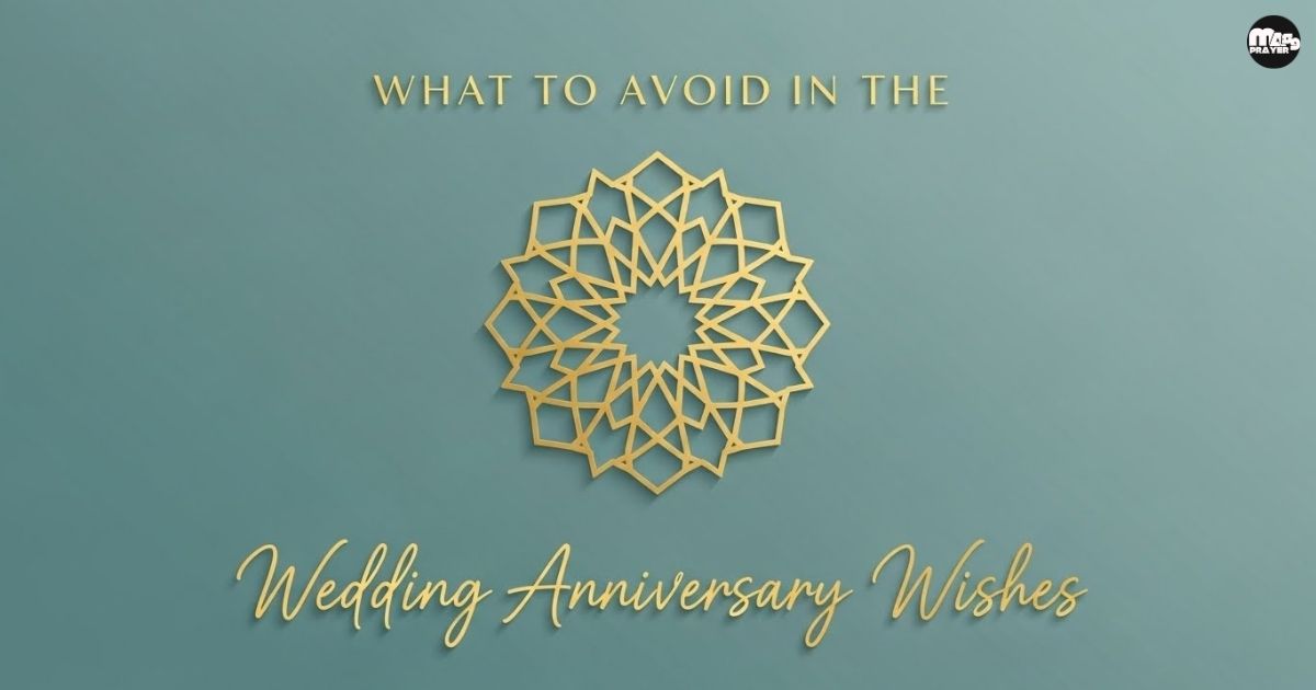 What to Avoid in the Wedding Anniversary Wishes