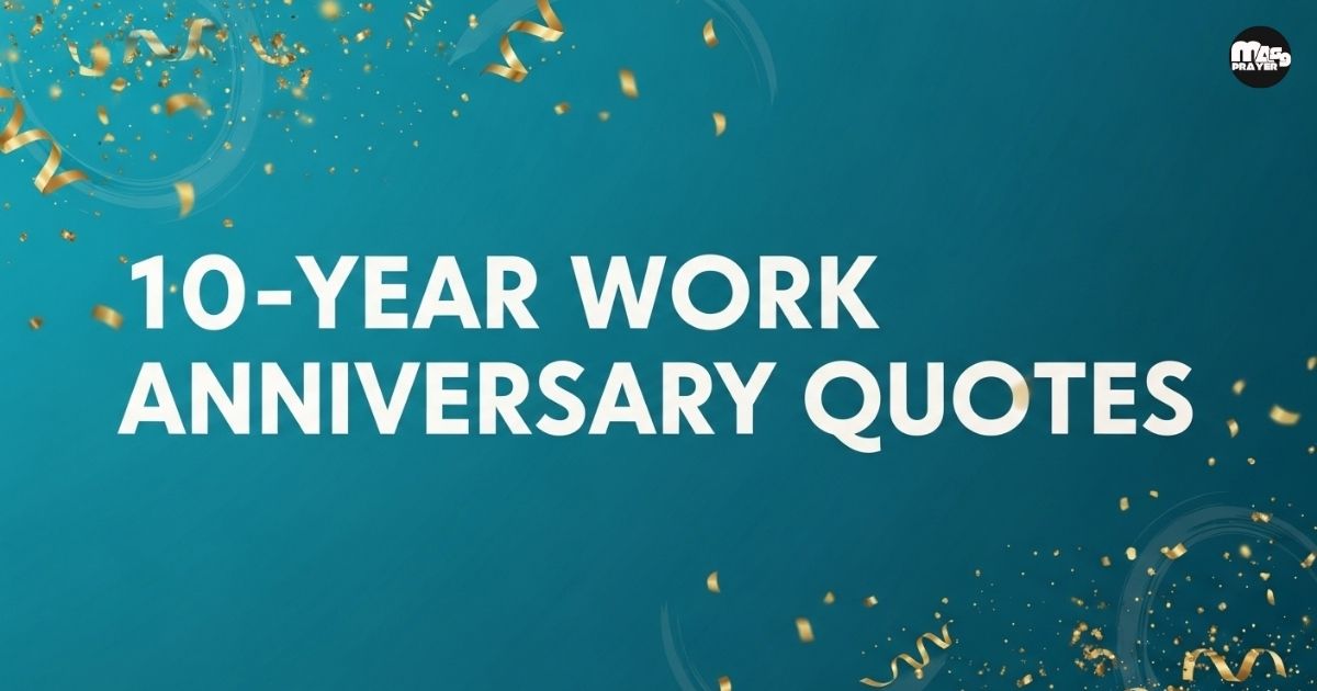 10-Year Work Anniversary Quotes