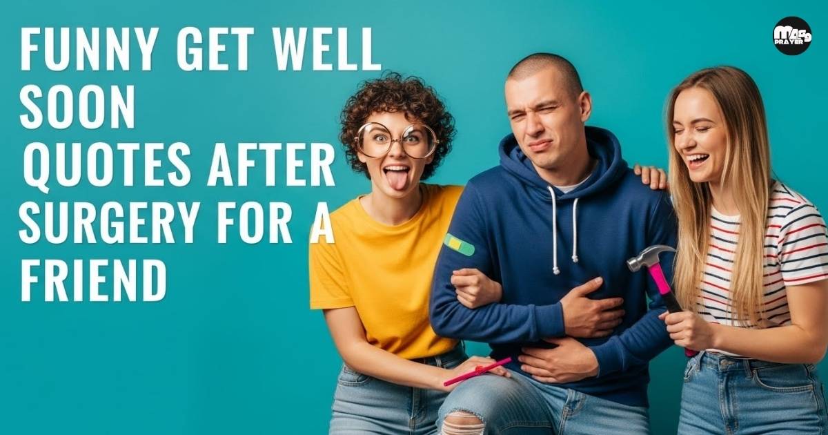 Funny Get Well Soon Quotes After Surgery for a Friend