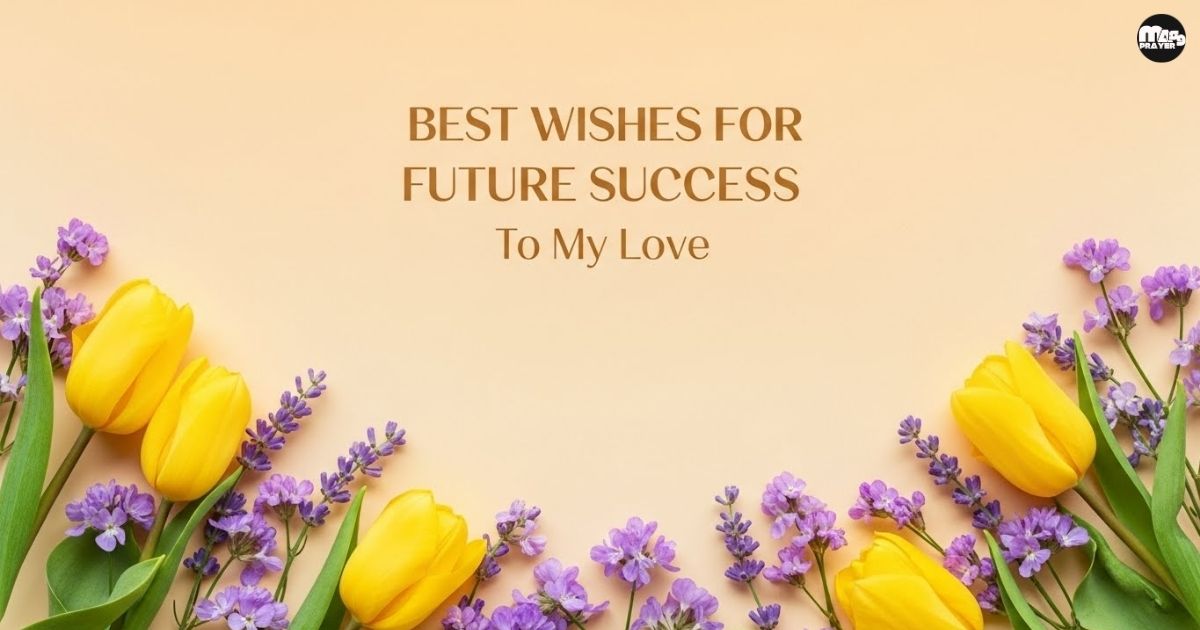 Best Wishes for Future Success To My Love