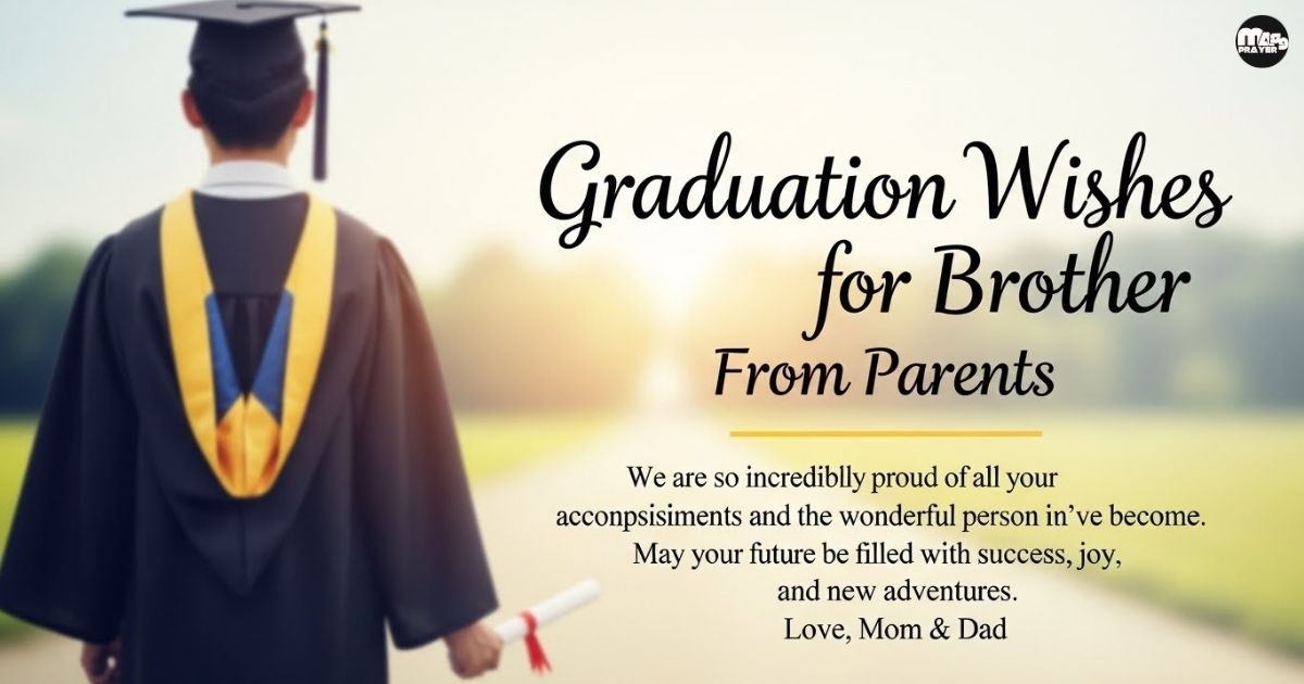 Graduation Wishes for Brother From Parents