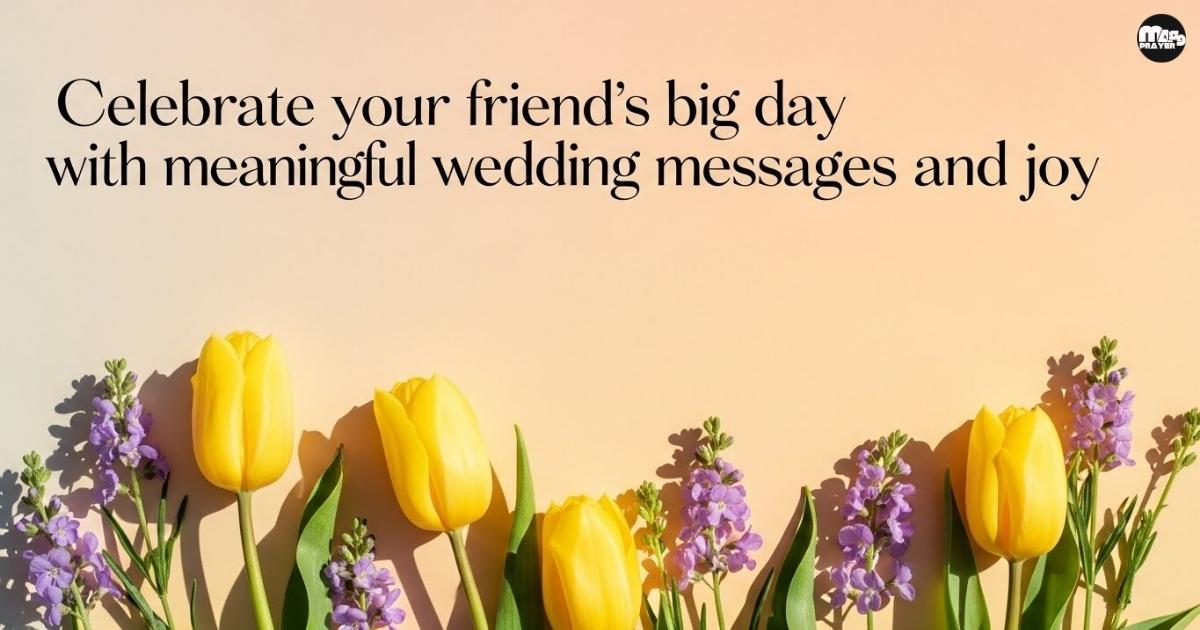 How To Wish a Friend On Her Wedding