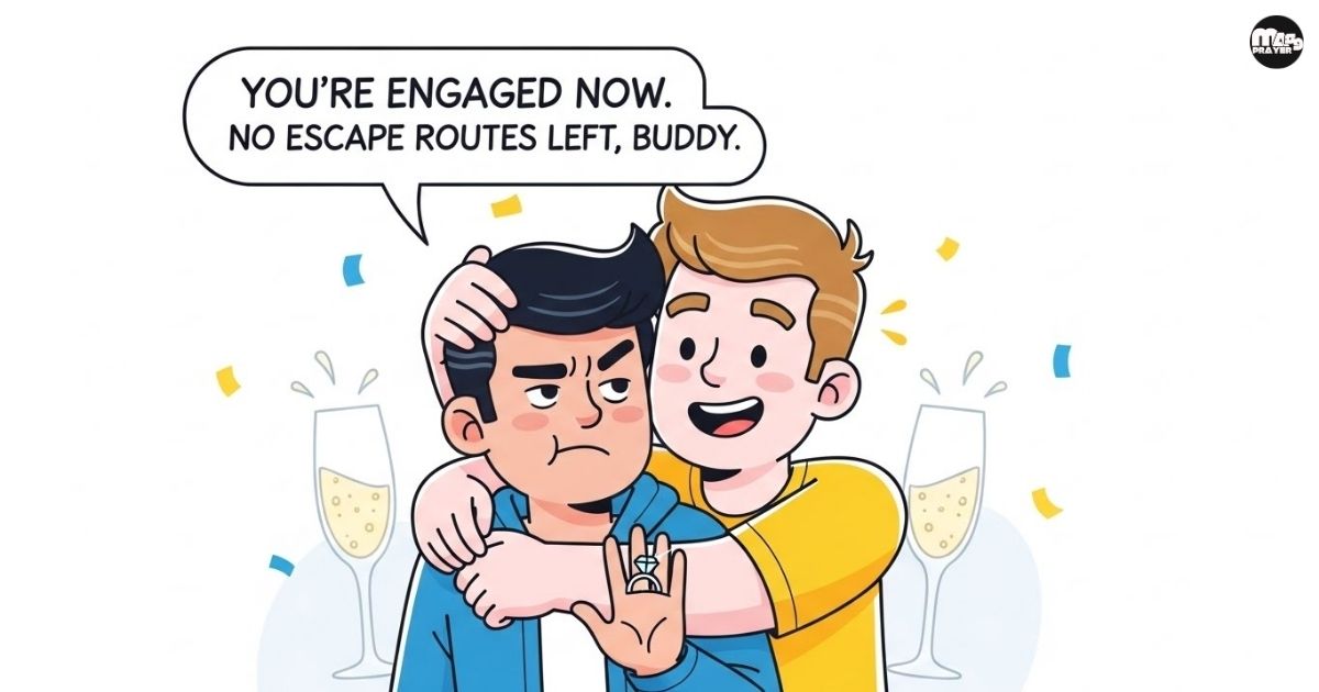 Funny Engagement Wishes to Brother