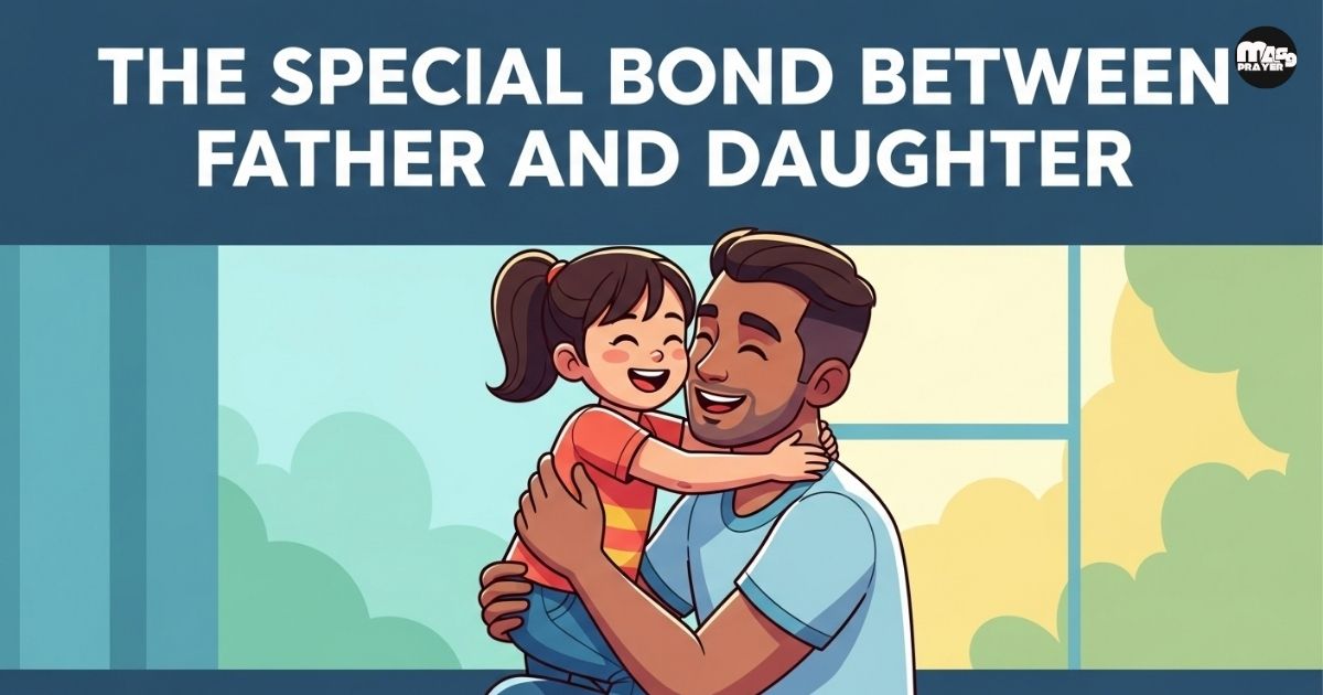 The Special Bond Between Father and Daughter