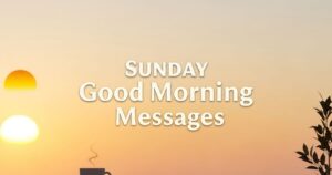 64+ Sunday Good Morning Messages