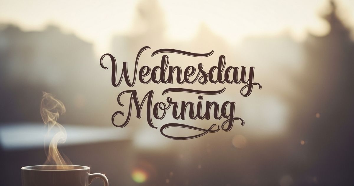 90+ Wednesday Good Morning Messages