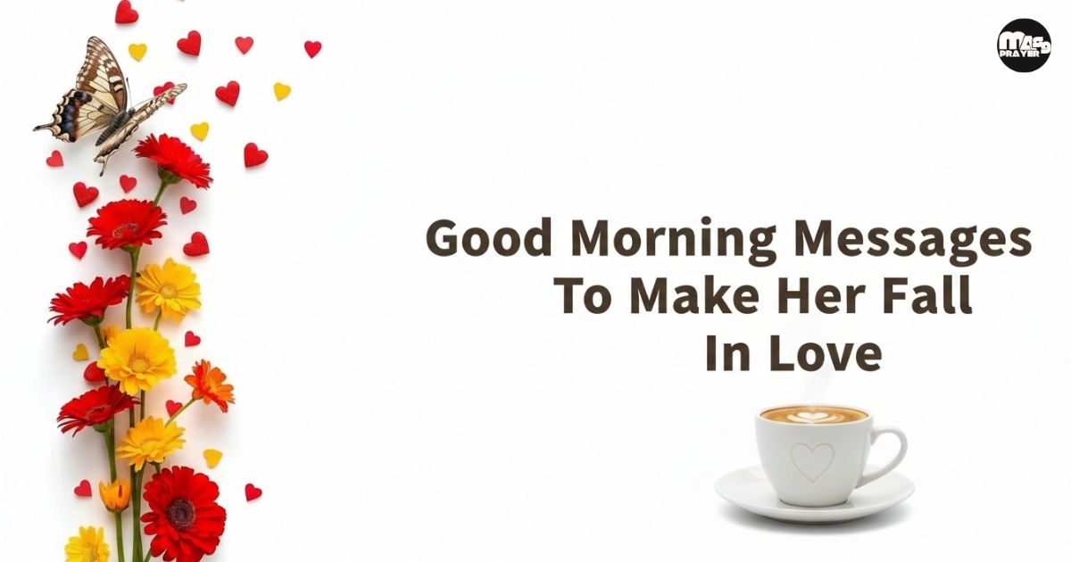 Good Morning Messages To Make Her Fall In Love
