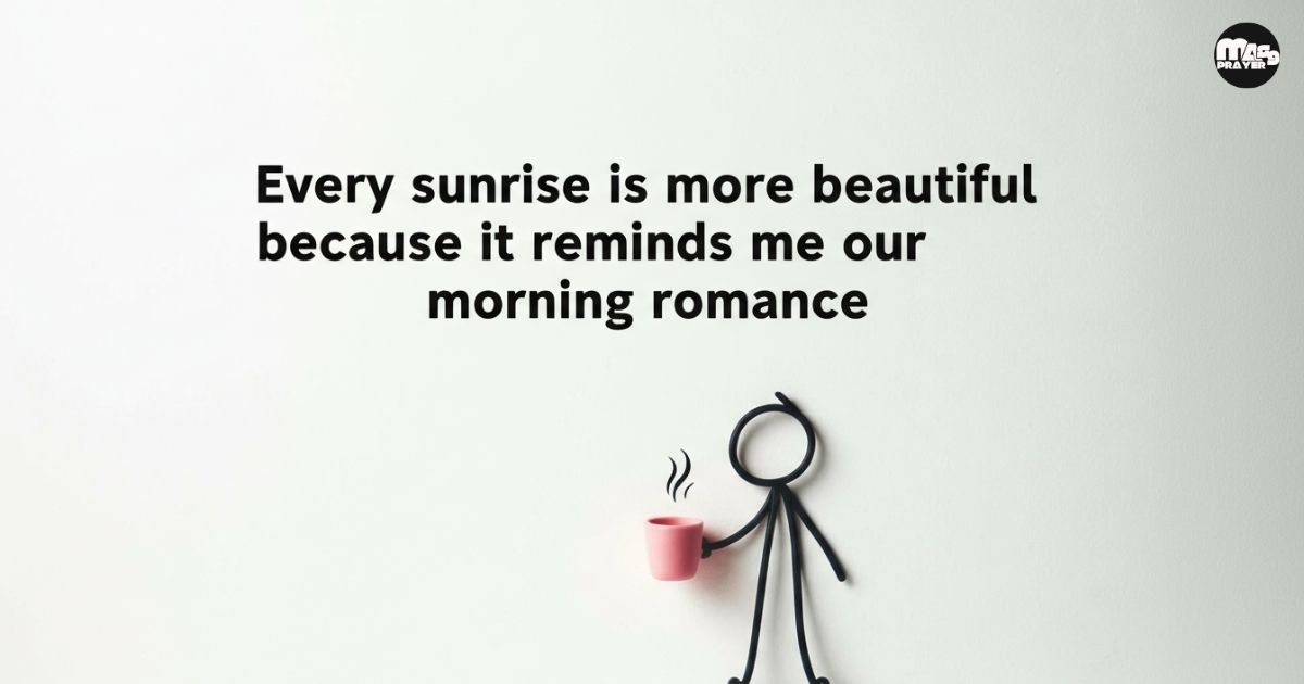 Romantic Good Morning Messages for Him