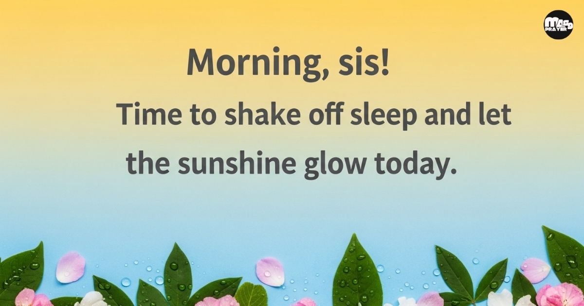Short Good Morning Messages for Sister