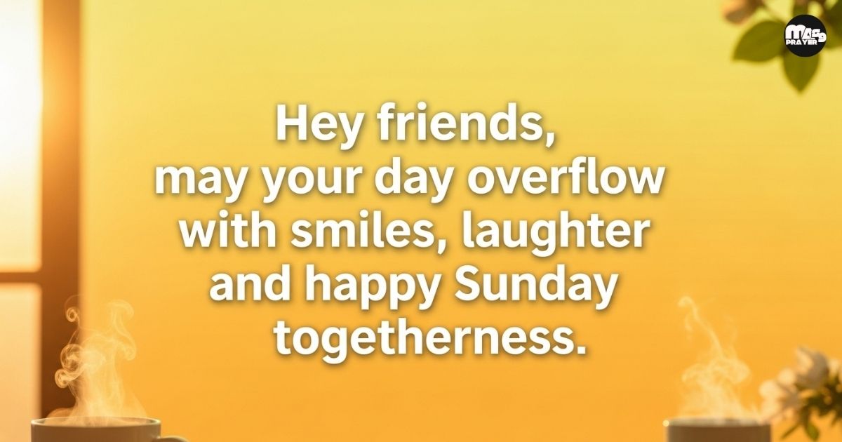 Sunday Good Morning Messages for Friends