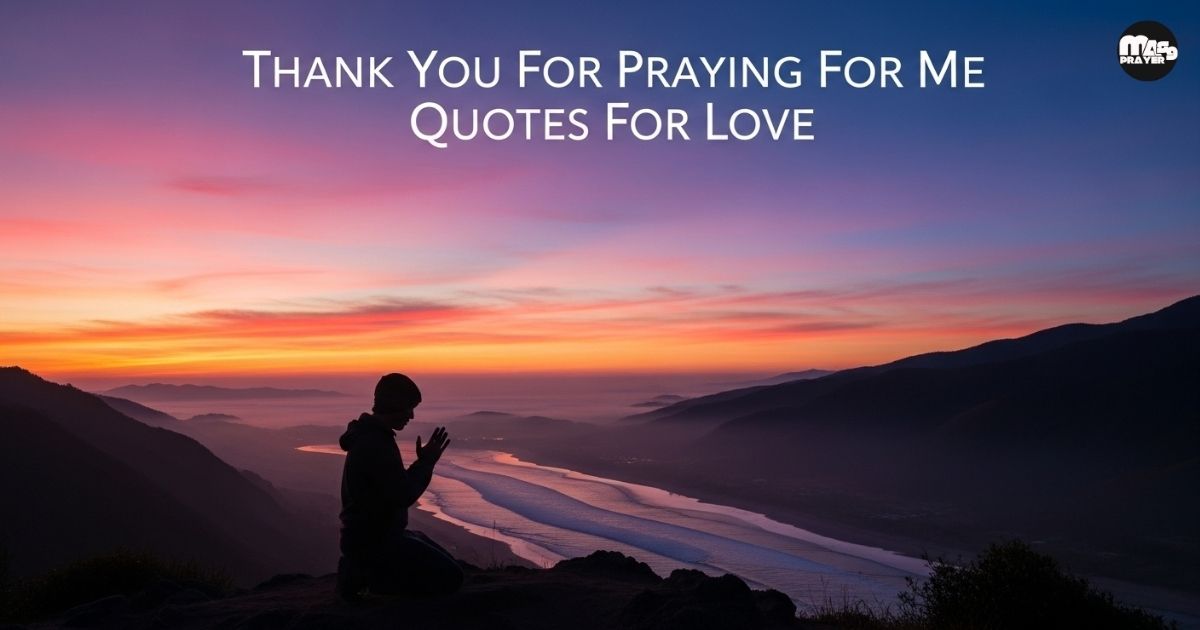 Thank You For Praying For Me Quotes For Love