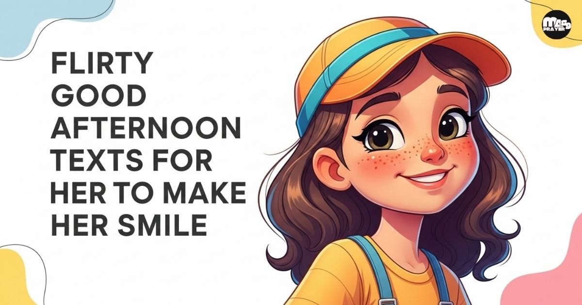 Flirty Good Afternoon Texts for Her to Make Her Smile