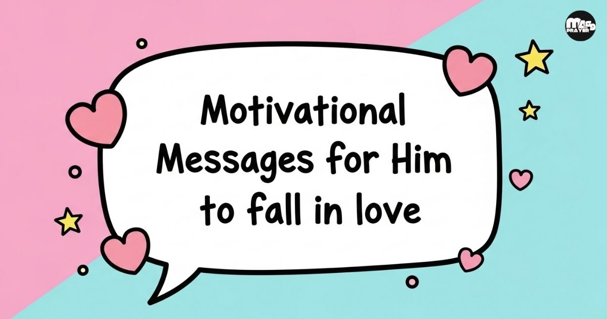 Motivational Messages for Him to fall in love