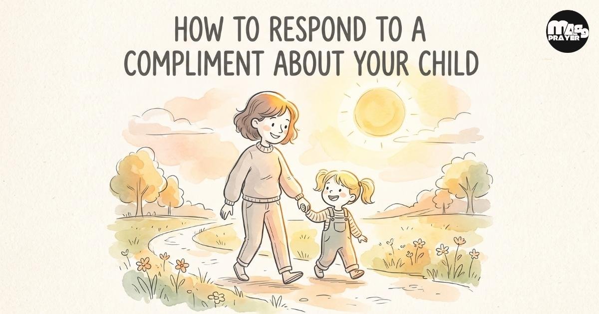How to Respond to a Compliment About Your Child